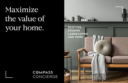 Compass Concierge: Maximize the Value of your home